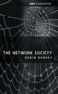 Title: The Network Society / Edition 1, Author: Darin Barney