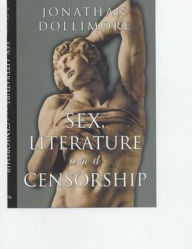 Title: Sex, Literature and Censorship / Edition 1, Author: Jonathan Dollimore