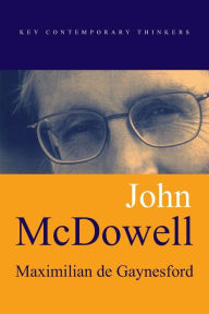 Title: John McDowell / Edition 1, Author: Maximilian de Gaynesford
