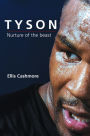 Tyson: Nurture of the Beast / Edition 1
