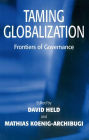 Taming Globalization: Frontiers of Governance / Edition 1