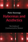 Habermas and Aesthetics: The Limits of Communicative Action