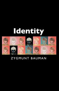 Title: Identity: Coversations With Benedetto Vecchi / Edition 1, Author: Zygmunt Bauman