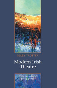 Title: Modern Irish Theatre / Edition 1, Author: Mary Trotter