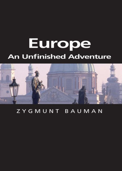 Europe: An Unfinished Adventure / Edition 1