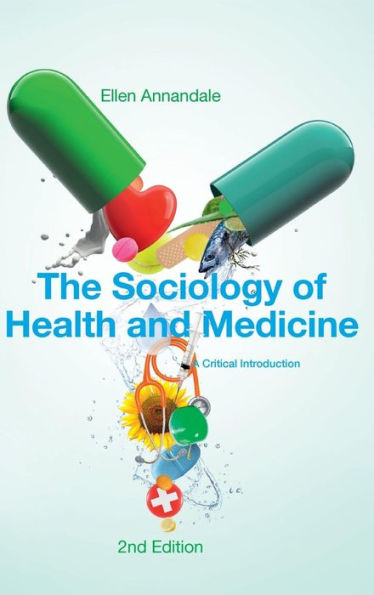 The Sociology of Health and Medicine: A Critical Introduction / Edition 2