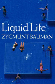 Title: Liquid Life / Edition 1, Author: Zygmunt Bauman