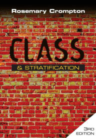Title: Class and Stratification / Edition 3, Author: Rosemary Crompton