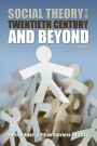 Social Theory in the Twentieth Century and Beyond / Edition 2