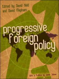 Title: Progressive Foreign Policy / Edition 1, Author: David Held