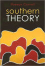 Southern Theory: Social Science And The Global Dynamics Of Knowledge / Edition 1
