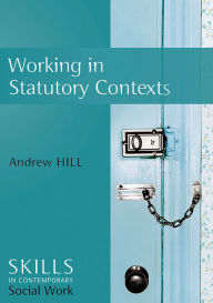 Title: Working in Statutory Contexts, Author: Andrew Hill