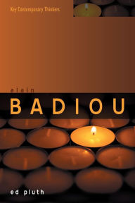 Title: Badiou: A Philosophy of the New / Edition 1, Author: Ed Pluth