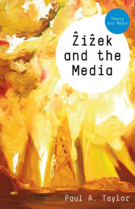 Title: Zizek and the Media, Author: Paul A. Taylor