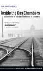 Inside the Gas Chambers: Eight Months in the Sonderkommando of Auschwitz / Edition 1