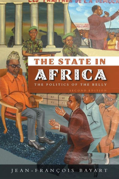 The State in Africa: The Politics of the Belly / Edition 1