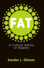 Fat: A Cultural History of Obesity