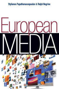 Title: European Media / Edition 1, Author: Stylianos Papathanassopoulos