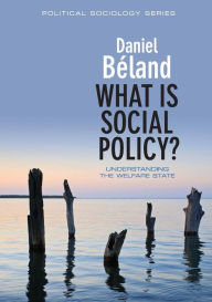 Title: What is Social Policy? / Edition 1, Author: Daniel Beland