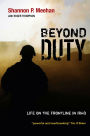 Beyond Duty: Life on the Frontline in Iraq