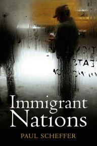 Title: Immigrant Nations / Edition 1, Author: Paul Scheffer