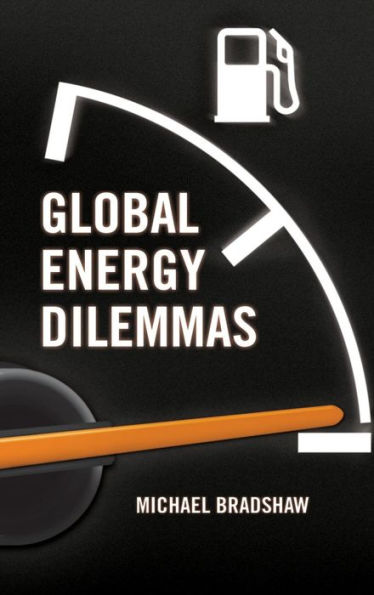 Global Energy Dilemmas / Edition 1