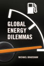 Global Energy Dilemmas / Edition 1