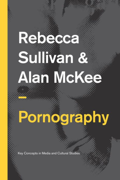 Pornography: Structures, Agency and Performance / Edition 1
