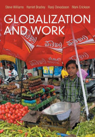 Title: Globalization and Work / Edition 1, Author: Steve Williams