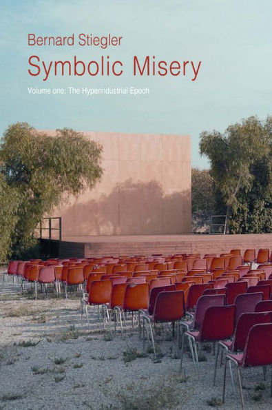 Symbolic Misery, Volume 1: The Hyperindustrial Epoch / Edition 1