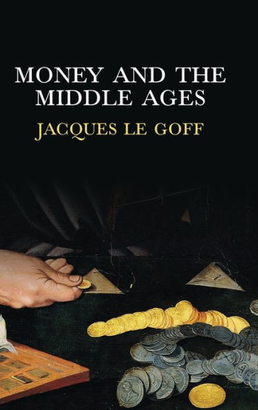 Money and the Middle Ages / Edition 1