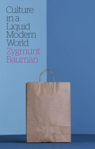 Title: Culture in a Liquid Modern World, Author: Zygmunt Bauman