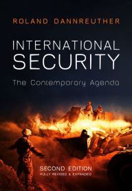 Title: International Security: The Contemporary Agenda / Edition 2, Author: Roland Dannreuther