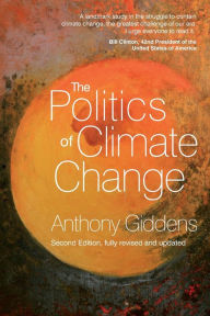Title: The Politics of Climate Change / Edition 2, Author: Anthony Giddens