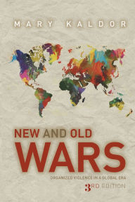 New and Old Wars: Organised Violence in a Global Era