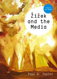 Title: Zizek and the Media, Author: Paul A. Taylor
