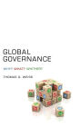 Global Governance: Why? What? Whither? / Edition 1