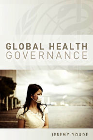 Title: Global Health Governance, Author: Jeremy Youde