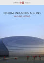 Creative Industries in China: Art, Design and Media / Edition 1