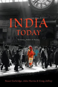 Title: India Today: Economy, Politics and Society / Edition 1, Author: Stuart Corbridge