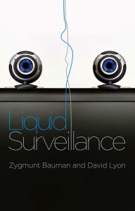 Title: Liquid Surveillance: A Conversation, Author: Zygmunt Bauman