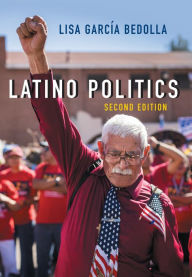 Title: Latino Politics / Edition 2, Author: Lisa Garcia Bedolla