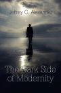 The Dark Side of Modernity