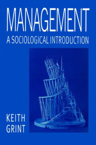 Title: Management: A Sociological Introduction, Author: Keith Grint