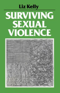 Title: Surviving Sexual Violence, Author: Liz Kelly