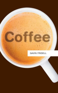 Title: Coffee / Edition 1, Author: Gavin Fridell