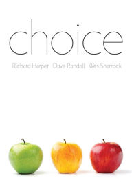 Title: Choice / Edition 1, Author: Richard Harper