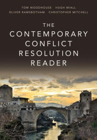 Title: The Contemporary Conflict Resolution Reader / Edition 1, Author: Hugh Miall