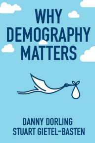 Title: Why Demography Matters, Author: Danny Dorling