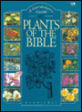 Plants of the Bible: A Gardener's Guide